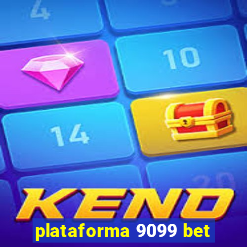 plataforma 9099 bet